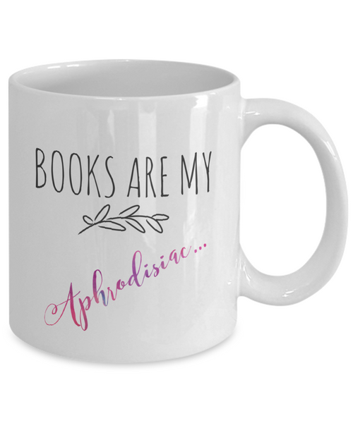 Books are aphrodisiac mug