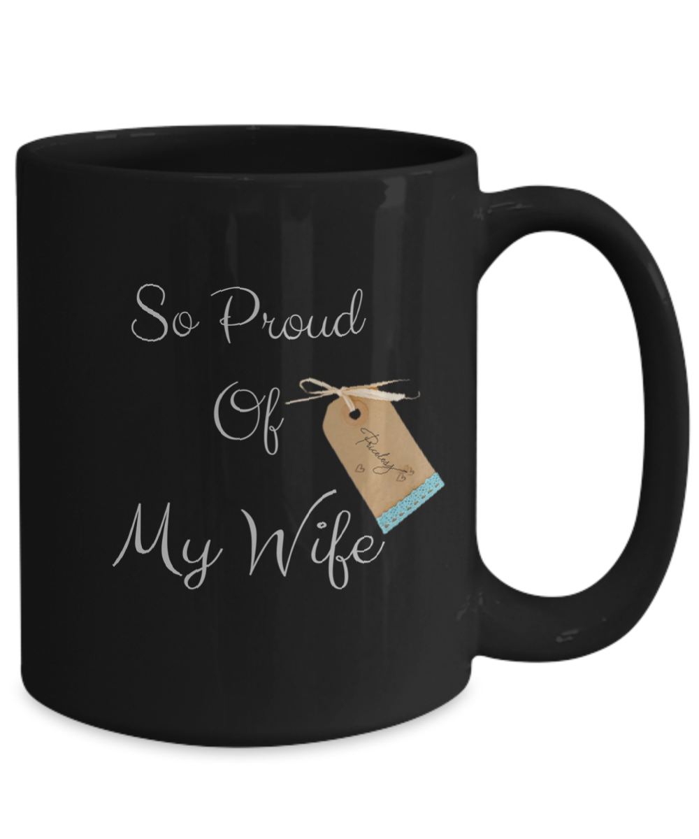 So proud of wife mug