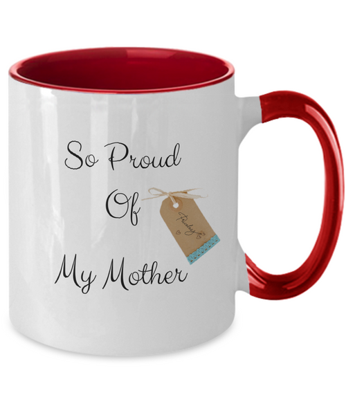 So proud of my mother mug