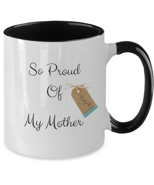 So proud of my mother mug