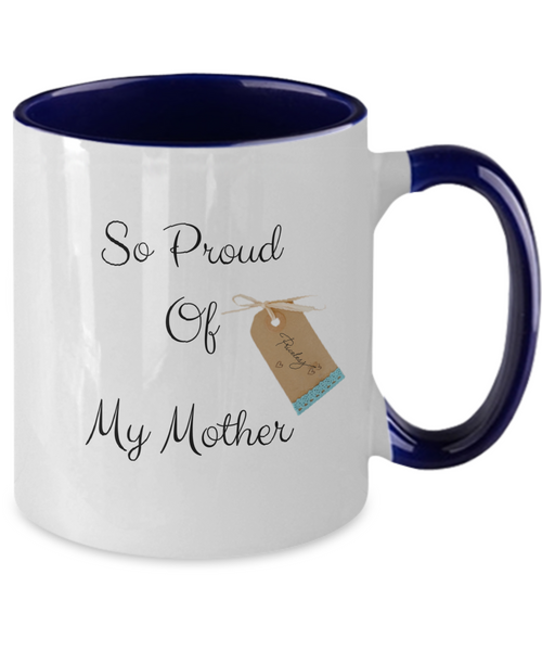 So proud of my mother mug