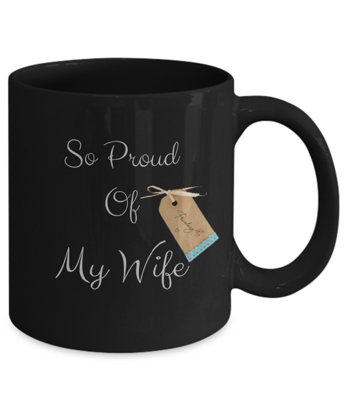 So proud of wife mug