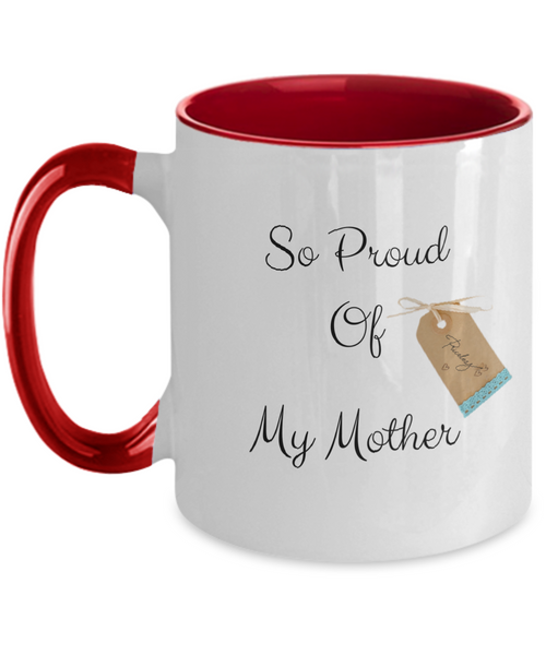 So proud of my mother mug
