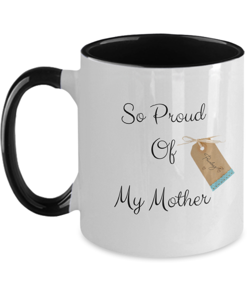 So proud of my mother mug